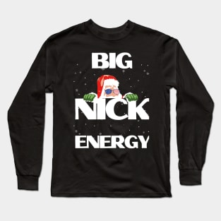 Big Nick Energy Christmas Long Sleeve T-Shirt